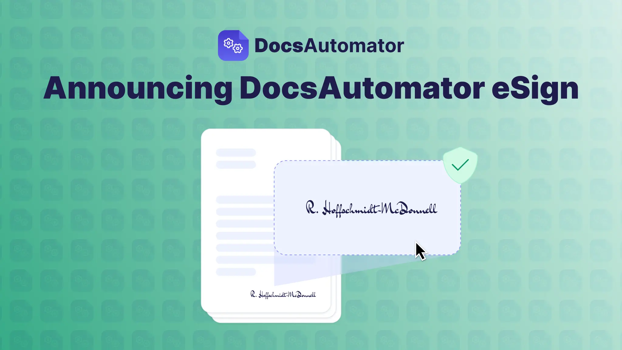 Announcing DocsAutomator eSign: Collect Legally Binding Signatures on Your Automated Documents